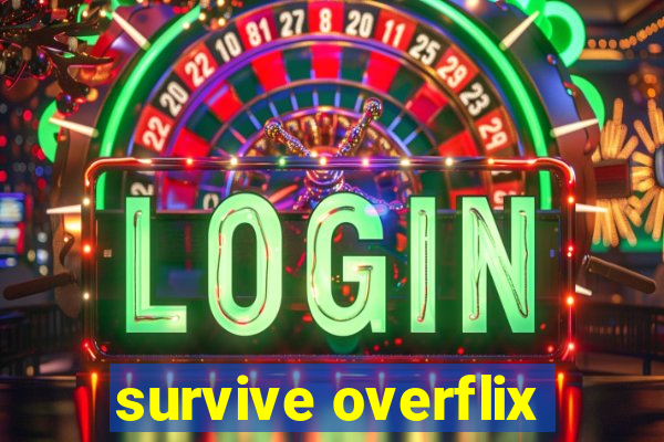 survive overflix